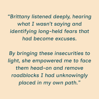 Client Testimonial: Brittany empowered me to face my insecurities head-on